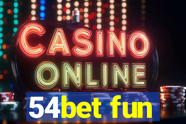 54bet fun